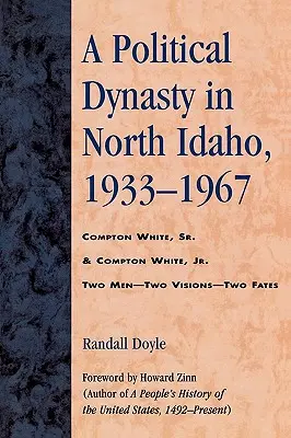 Une dynastie politique dans le nord de l'Idaho, 1933-1967 - A Political Dynasty in North Idaho, 1933-1967