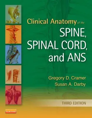 Anatomie clinique de la colonne vertébrale, de la moelle épinière et du SNA - Clinical Anatomy of the Spine, Spinal Cord, and ANS