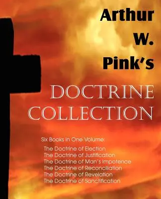 Collection de doctrines d'Arthur W. Pink - Arthur W. Pink's Doctrine Collection