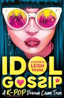 Idol Gossip : Un rêve K-Pop devenu réalité - Idol Gossip: A K-Pop dream come true