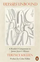 Ulysses Unbound - Un Reader's Companion to James Joyce's Ulysses (en anglais) - Ulysses Unbound - A Reader's Companion to James Joyce's Ulysses