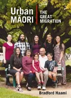 Les Maoris urbains - La deuxième grande migration - Urban Maori - The Second Great Migration