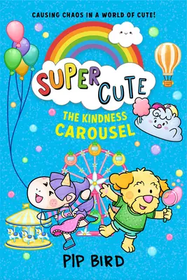 Super Mignon - Le carrousel de la gentillesse - Super Cute - The Kindness Carousel