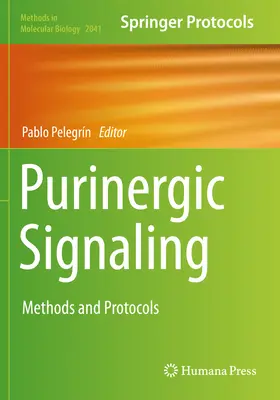 Signalisation purinergique : Méthodes et protocoles - Purinergic Signaling: Methods and Protocols