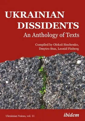 Dissidents ukrainiens : Une anthologie de textes - Ukrainian Dissidents: An Anthology of Texts