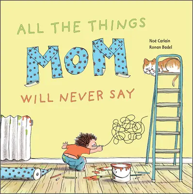 Tout ce que maman ne dira jamais - All the Things Mom Will Never Say