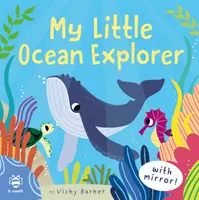 Mon petit explorateur des océans - Livre miroir ! - My Little Ocean Explorer - Mirror Book!