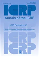 Publication 32 de la CIPR - Limites pour les radionucléides inhalés par les travailleurs - ICRP Publication 32 - Limits for Inhaled Radionuclides by Workers