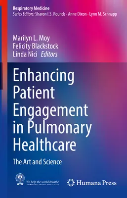 Améliorer l'engagement des patients dans les soins de santé pulmonaires : L'art et la science - Enhancing Patient Engagement in Pulmonary Healthcare: The Art and Science