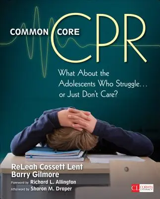 Common Core CPR : Qu'en est-il des adolescents qui luttent ... ou qui s'en fichent ? - Common Core CPR: What about the Adolescents Who Struggle . . . or Just Don't Care?