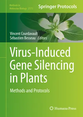 Silence génétique induit par un virus chez les plantes : Méthodes et protocoles - Virus-Induced Gene Silencing in Plants: Methods and Protocols