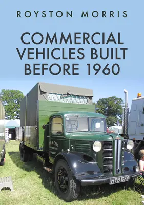 Véhicules commerciaux construits avant 1960 - Commercial Vehicles Built Before 1960