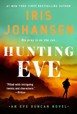 Chasser Eve : Un roman d'Eve Duncan - Hunting Eve: An Eve Duncan Novel