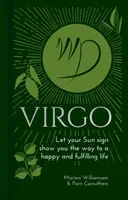 Vierge - Laissez votre signe solaire vous montrer le chemin d'une vie heureuse et épanouie - Virgo - Let Your Sun Sign Show You the Way to a Happy and Fulfilling Life