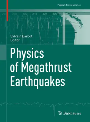 Physique des tremblements de terre de grande amplitude - Physics of Megathrust Earthquakes