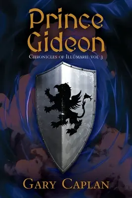 Prince Gideon : Chroniques d'Illmaril Vol 3 - Prince Gideon: Chronicles of Illmaril Vol 3