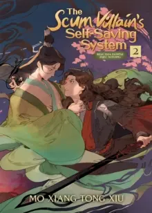 Le système d'autosauvetage du méchant de l'écume : Ren Zha Fanpai Zijiu Xitong (Roman) Vol. 2 - The Scum Villain's Self-Saving System: Ren Zha Fanpai Zijiu Xitong (Novel) Vol. 2