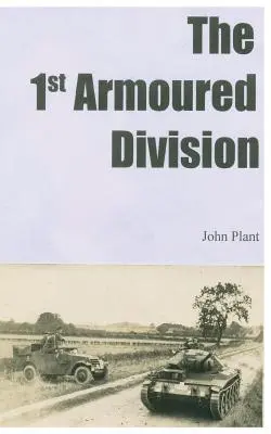La 1ère division blindée - The 1st Armoured Division