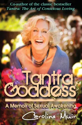 Tantra Goddess : Une mémoire de l'éveil sexuel - Tantra Goddess: A Memoir of Sexual Awakening