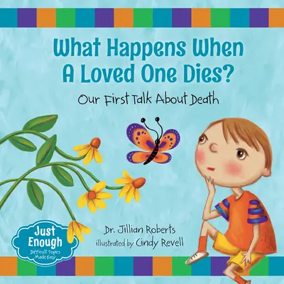 Que se passe-t-il lorsqu'un être cher meurt ? Notre première discussion sur la mort - What Happens When a Loved One Dies?: Our First Talk about Death