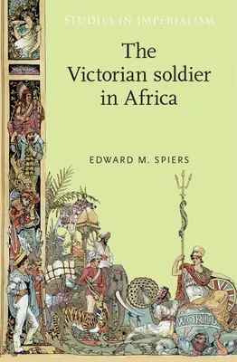 Le soldat victorien en Afrique - The Victorian Soldier in Africa