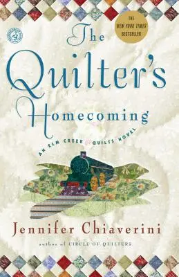 Le retour de la courtepointière : Un roman de ELM Creek Quilts Volume 10 - The Quilter's Homecoming: An ELM Creek Quilts Novelvolume 10