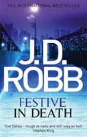 Festive dans la mort - Un thriller d'Eve Dallas (Livre 39) - Festive in Death - An Eve Dallas thriller (Book 39)