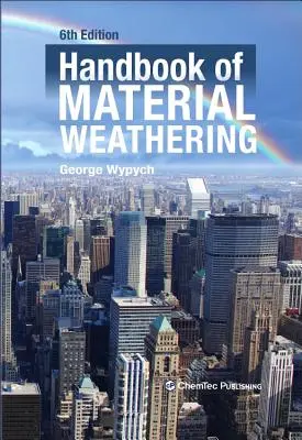 Manuel sur l'altération des matériaux - Handbook of Material Weathering