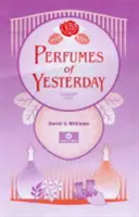 Parfums d'hier - Perfumes of Yesterday