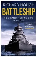 Battleship - Les plus grands navires de combat de l'histoire - Battleship - The Greatest Fighting Ships in History