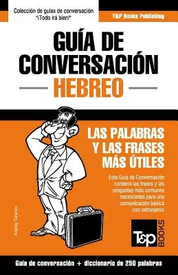 Guide de conversation espagnol-hébreu et mini dictionnaire de 250 mots - Gua de Conversacin Espaol-Hebreo y mini diccionario de 250 palabras