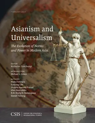 Asianisme et universalisme : L'évolution des normes et du pouvoir dans l'Asie moderne - Asianism and Universalism: The Evolution of Norms and Power in Modern Asia