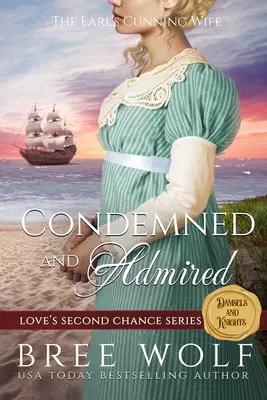 Condamné et admiré : La femme rusée du comte - Condemned & Admired: The Earl's Cunning Wife