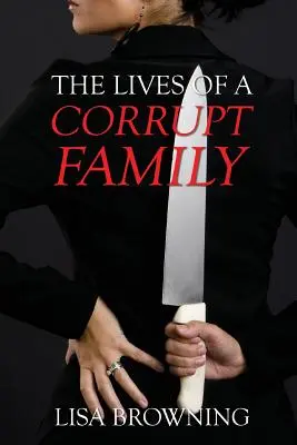 La vie d'une famille corrompue - The Lives of A Corrupt Family