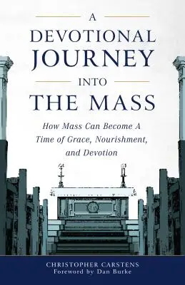 Voyage dévotionnel dans la messe - Devotional Journey Into the Mass