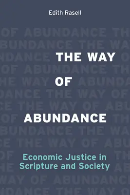 Le chemin de l'abondance : La justice économique dans l'Écriture et la société - The Way of Abundance: Economic Justice in Scripture and Society