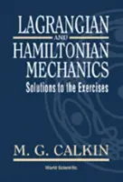 Mécanique lagrangienne et hamiltonienne : Solutions aux exercices - Lagrangian and Hamiltonian Mechanics: Solutions to the Exercises