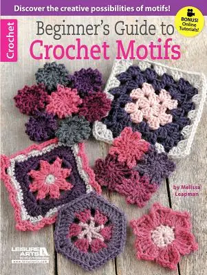 Guide du débutant pour les motifs au crochet - Beginner's Guide to Crochet Motifs