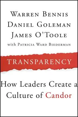 Transparence : Comment les dirigeants créent une culture de la franchise - Transparency: How Leaders Create a Culture of Candor