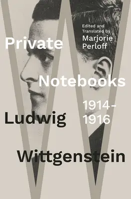 Carnets privés : 1914-1916 - Private Notebooks: 1914-1916