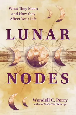 Les nœuds lunaires : Ce qu'ils signifient et comment ils affectent votre vie - Lunar Nodes: What They Mean and How They Affect Your Life
