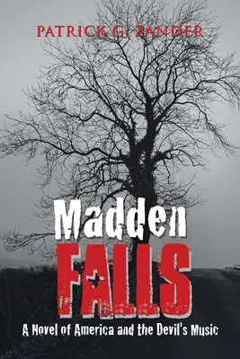 Madden Falls : Un roman sur l'Amérique et la musique du diable - Madden Falls: A Novel of America and the Devil's Music