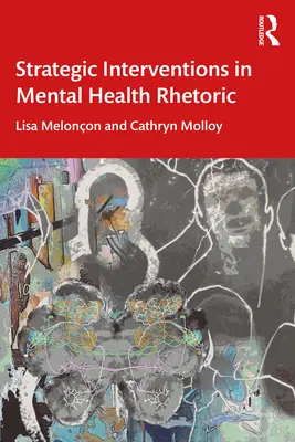 Interventions stratégiques en rhétorique de la santé mentale - Strategic Interventions in Mental Health Rhetoric