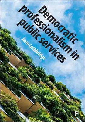 Le professionnalisme démocratique dans les services publics - Democratic Professionalism in Public Services