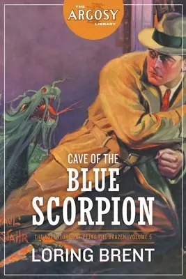 La grotte du scorpion bleu : Les Aventures de Pierre l'Effronté, Volume 5 - Cave of the Blue Scorpion: The Adventures of Peter the Brazen, Volume 5