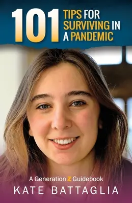 101 conseils pour survivre à une pandémie : Un guide pour la génération Z - 101 Tips for Surviving in a Pandemic: A Generation Z Guidebook