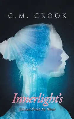 Innerlight's : Mangez et buvez mes mots - Innerlight's: Eat and Drink my Words