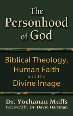 La personnalité de Dieu : Théologie biblique, foi humaine et image divine - Personhood of God: Biblical Theology, Human Faith and the Divine Image