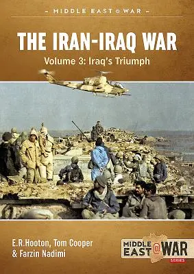 La guerre Iran-Irak. Volume 4 : Les fronts oubliés - The Iran-Iraq War. Volume 4: The Forgotten Fronts