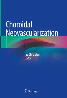 Néovascularisation choroïdienne - Choroidal Neovascularization